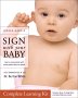 Book, video, and reference guide shows how simple gestures can communicate ideas like "I'm hungry" or "help me." Caregivers grasp baby's needs immediately rather than learn through trial and error.